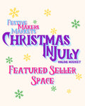 Featured Seller Space – Festive Makers Christmas in July Market 2026
